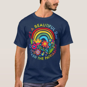 家父長制フェミニーを打ち砕く美しい日 Tシャツ