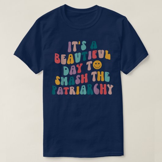 家父長制フェミンを倒すのは美しい日だ Tシャツ (デザイン正面)
