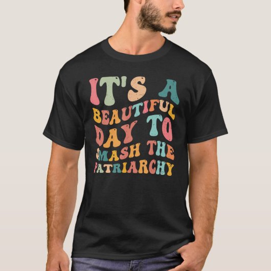 家父長制フェミンを倒すのは美しい日だ Tシャツ (正面)