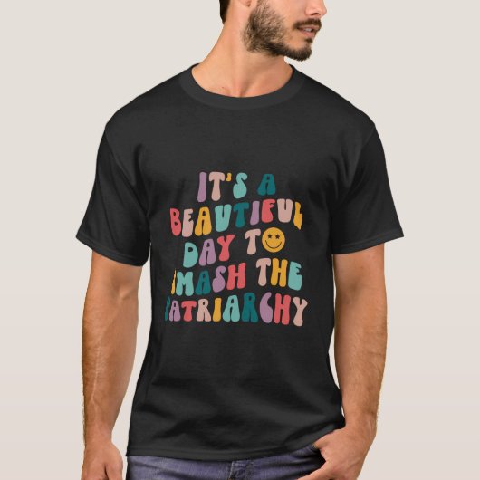 家父長制フェミンを倒すのは美しい日だ Tシャツ (正面)