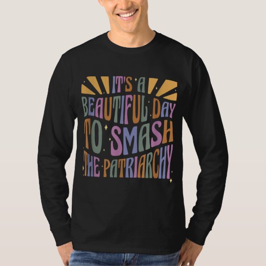 家父長制フェミンを倒すのは美しい日だ Tシャツ (正面)