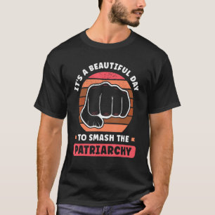 家父長制フェミンを倒すのは美しい日だ Tシャツ