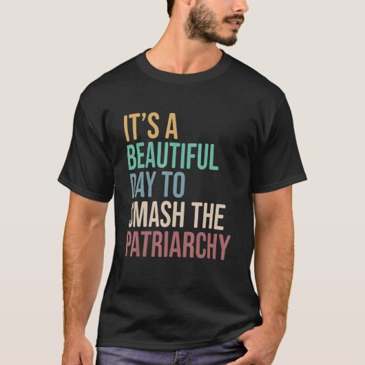 家父長制フェミンを倒すのは美しい日だ Tシャツ (正面)