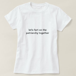 家父長制度的な屁をするワイシャツ Tシャツ