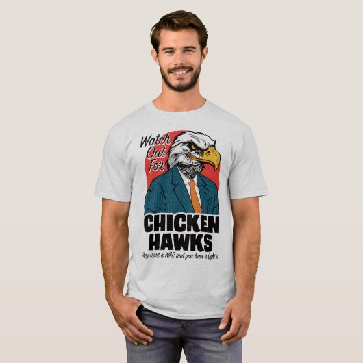 家禽を襲うタカの政治抗議のティーを監視して下さい Tシャツ (正面フル)