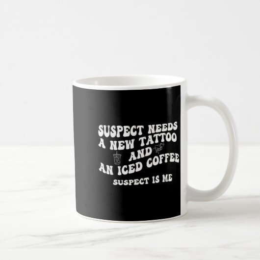 容疑者は新しいタトゥーとアイスコーヒーが必要。容疑者 コーヒーマグカップ (右)
