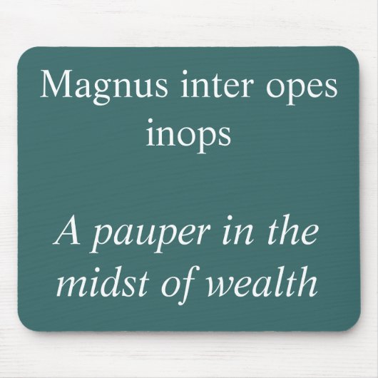富の中にパウパー、ホレス引用文 マウスパッド (正面)