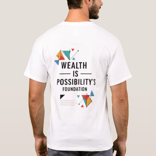富は可能性の基なり Tシャツ (裏面)