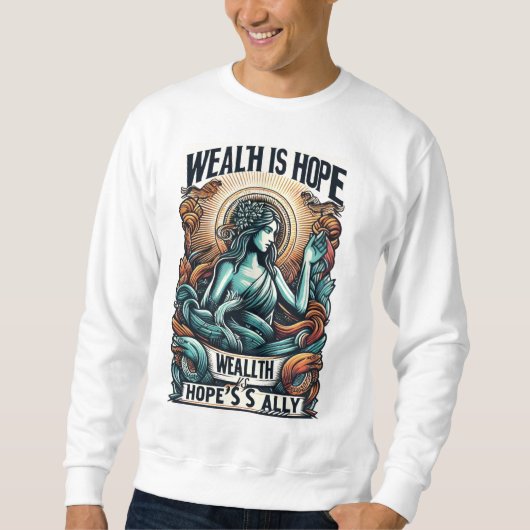 富は希望の味方 スウェットシャツ (正面)