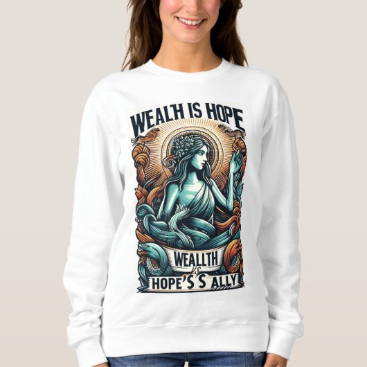 富は希望の味方 スウェットシャツ (正面)