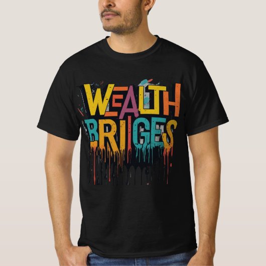 富は橋を架ける Tシャツ (正面)