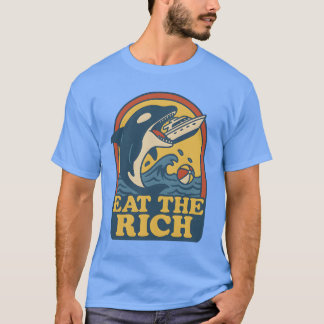 富裕層を食い尽くせ Tシャツ