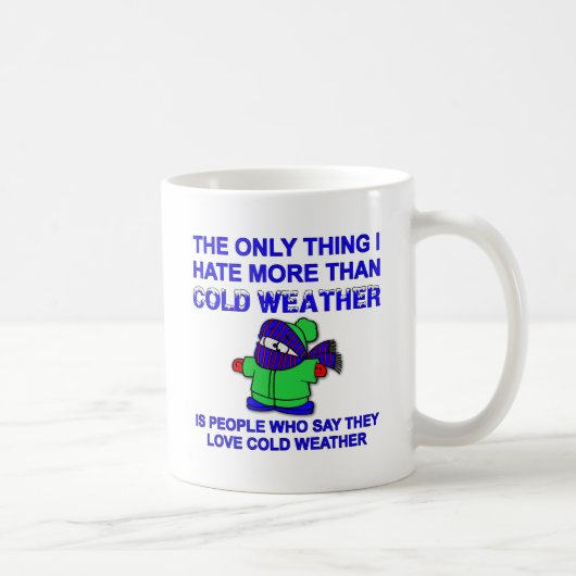 寒いのが嫌いな人におすすめの面白いマグカップ コーヒーマグカップ (右)