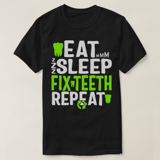 寝て歯を繰り返す歯医者歯科助手 Tシャツ (デザイン正面)