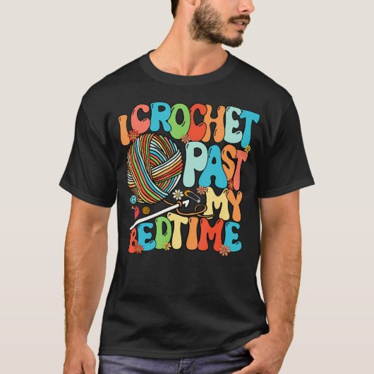寝る時間を過ぎてもかぎ針編みをする Tシャツ (正面)