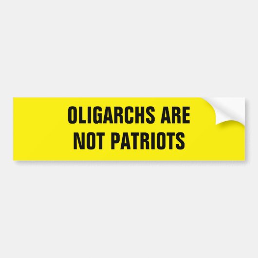 寡頭政治は愛国者ではない バンパーステッカー (正面)