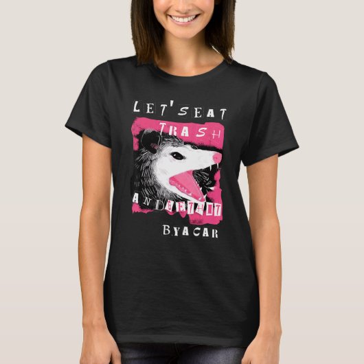 審美的なオポッサム食べはゴミを出してAに当たる Tシャツ (正面)