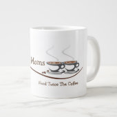 対のお母さんはコーヒー-ジャンボコーヒー・マグ--を二度必要とします ジャンボコーヒーマグカップ (正面右)