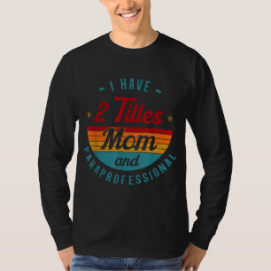 対人教育者Para-pro Mom Mother' Tシャツ