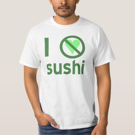 寿司が嫌いな人向けのラブはない Tシャツ (正面)