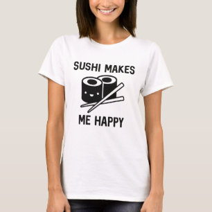 寿司が私を幸せにする Tシャツ