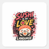 寿司は私の愛の言語 – かわいい寿司デザイン スクエアシール (正面)