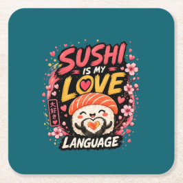 寿司は私の愛の言語 – かわいい寿司デザイン スクエアペーパーコースター