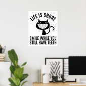 寿命が短い – まだ歯がある間のスマイル ポスター (ホームオフィス)