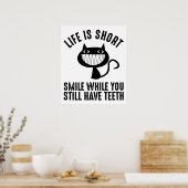 寿命が短い – まだ歯がある間のスマイル ポスター (キッチン)