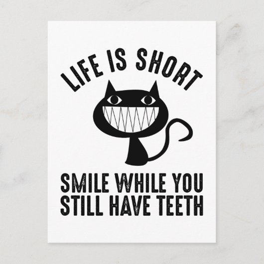 寿命が短い – まだ歯がある間のスマイル ポストカード (正面)