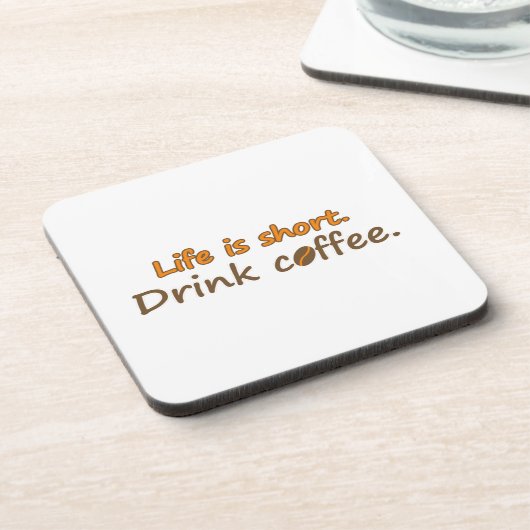 寿命が短い。コーヒーを飲みなさい。コーヒおもしろいーのスローガン コースター (左側)
