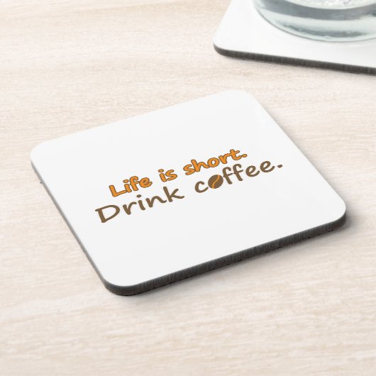 寿命が短い。コーヒーを飲みなさい。コーヒおもしろいーのスローガン コースター (左側)