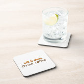 寿命が短い。コーヒーを飲みなさい。コーヒおもしろいーのスローガン コースター (右側)