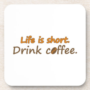 寿命が短い。コーヒーを飲みなさい。コーヒおもしろいーのスローガン コースター