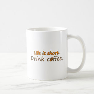 寿命が短い。コーヒーを飲みなさい。コーヒおもしろいーのスローガン コーヒーマグカップ