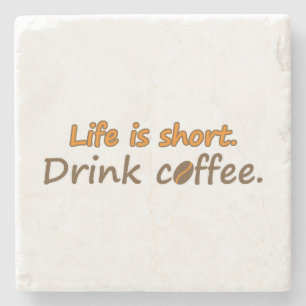 寿命が短い。コーヒーを飲みなさい。コーヒおもしろいーのスローガン ストーンコースター