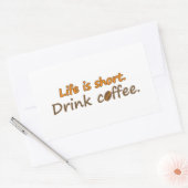 寿命が短い。コーヒーを飲みなさい。コーヒおもしろいーのスローガン 長方形シール (封筒)