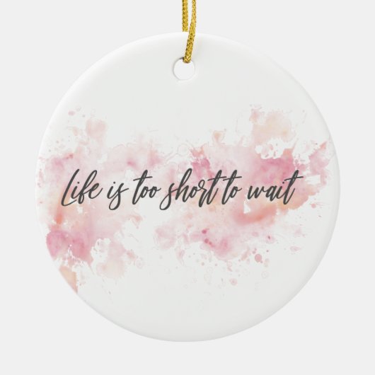 寿命が短くて待ち切れない セラミックオーナメント (正面)