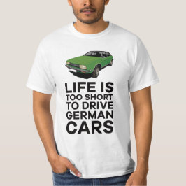 寿命が短すぎてドイツ車を運転できない – プリンセス Tシャツ