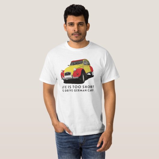 寿命が短すぎてドイツ車を運転できない – 2CV x 23 Tシャツ (正面フル)