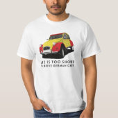 寿命が短すぎてドイツ車を運転できない – 2CV x 23 Tシャツ (正面)