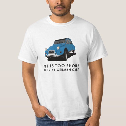 寿命が短すぎる – 2CV Tシャツ (正面)