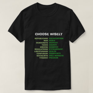 専制政治か自由を思慮深く選んで下さい Tシャツ