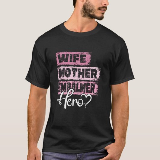 専門の母の英雄の母エンバルマー Tシャツ (正面)