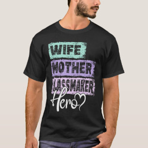 専門の母の英雄の母ガラスのメーカー1 Tシャツ