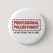 専門のPhlebotomist 缶バッジ (正面)