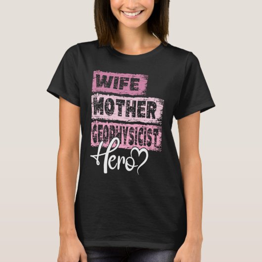 専門ママ英雄マザー地球物理学者1 Tシャツ (正面)