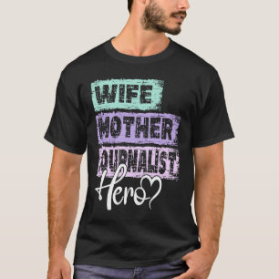 専門ママ英雄母ジャーナリスト1 Tシャツ