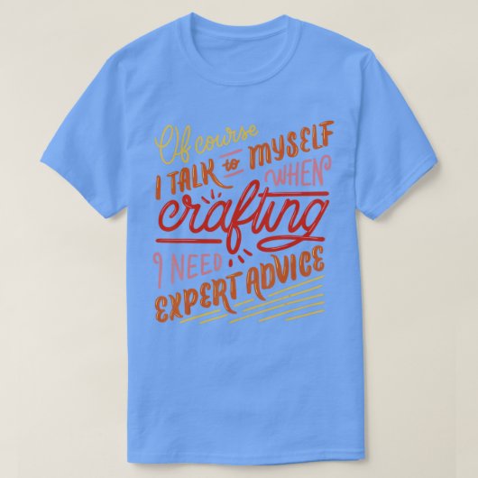 専門的なアドバイス引用文作おもしろい成技術が必要 Tシャツ (デザイン正面)