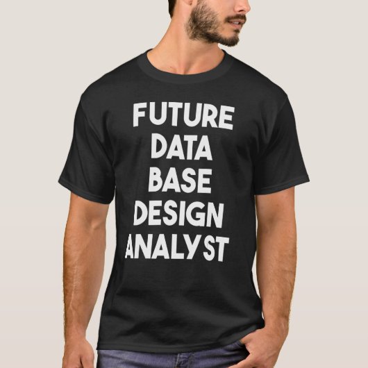 将来のデータベースアナリスト Tシャツ (正面)